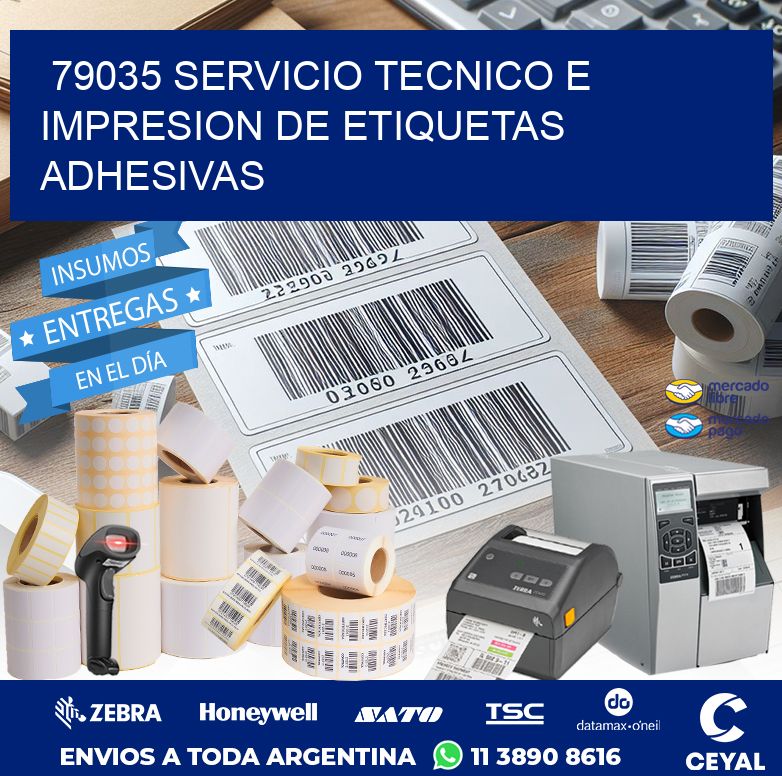 79035 SERVICIO TECNICO E IMPRESION DE ETIQUETAS ADHESIVAS