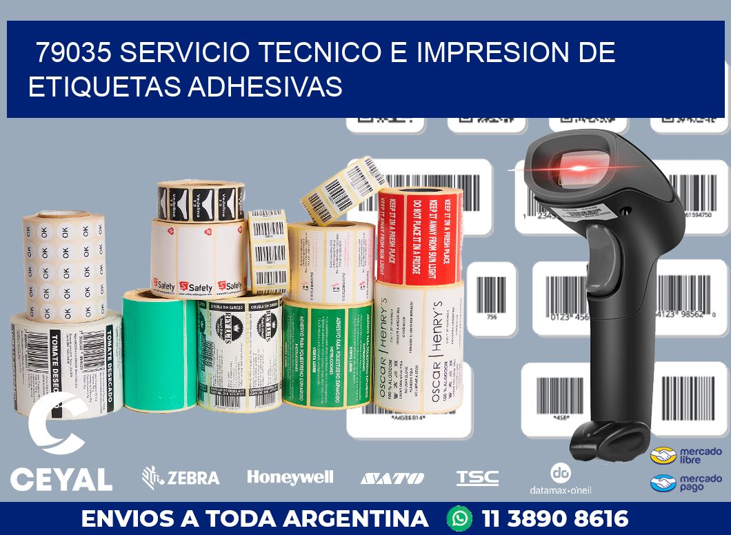 79035 SERVICIO TECNICO E IMPRESION DE ETIQUETAS ADHESIVAS