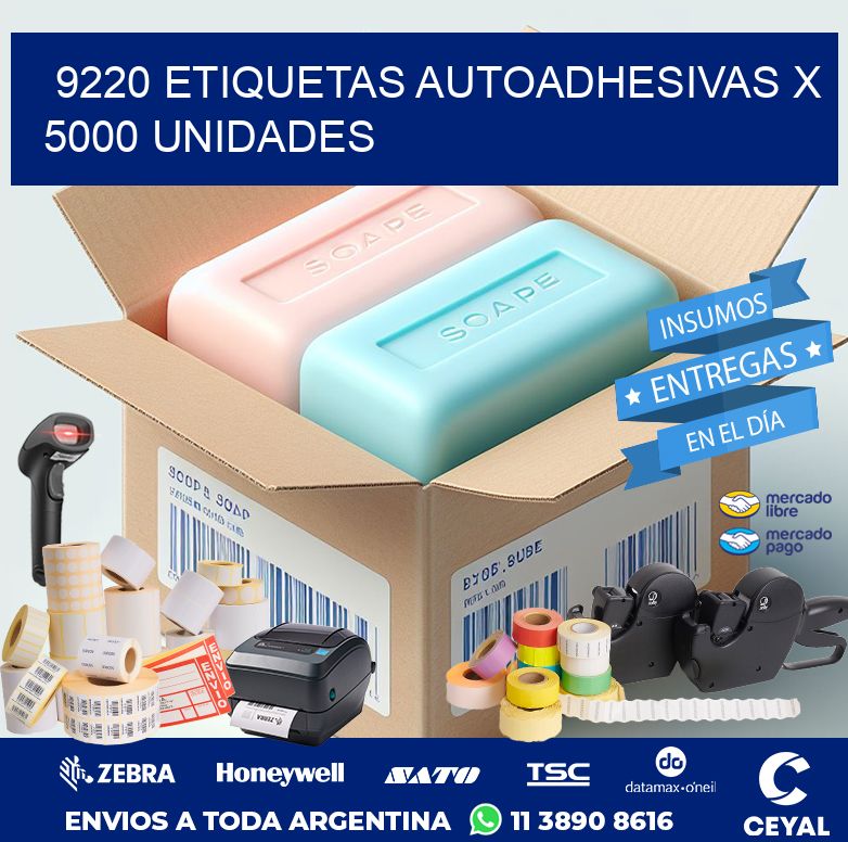 9220 ETIQUETAS AUTOADHESIVAS X 5000 UNIDADES