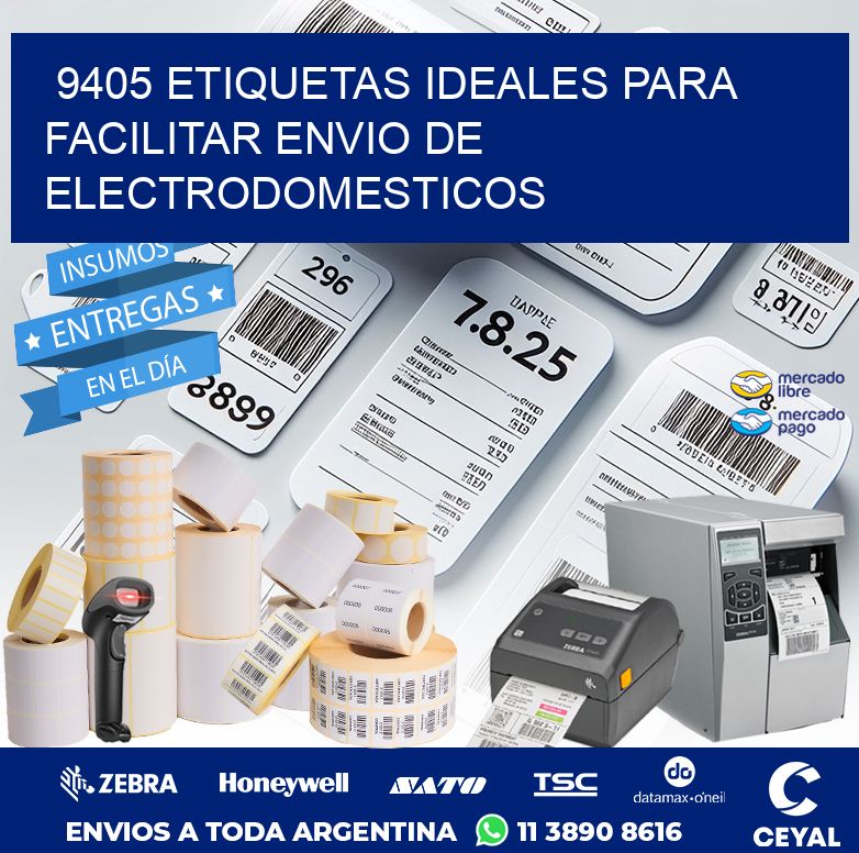 9405 ETIQUETAS IDEALES PARA FACILITAR ENVIO DE ELECTRODOMESTICOS