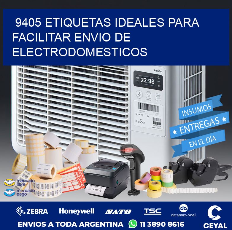 9405 ETIQUETAS IDEALES PARA FACILITAR ENVIO DE ELECTRODOMESTICOS