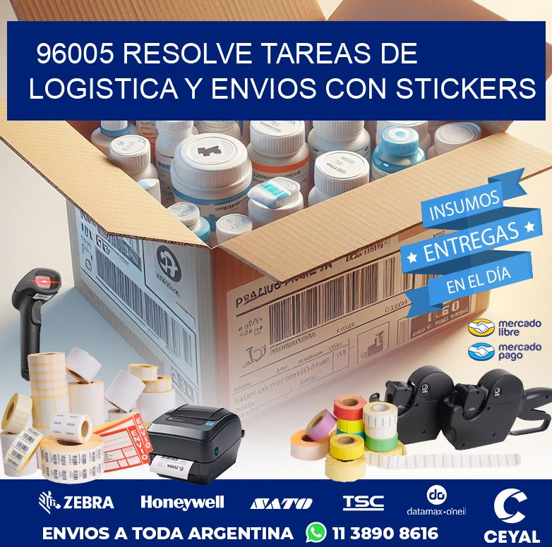 96005 RESOLVE TAREAS DE LOGISTICA Y ENVIOS CON STICKERS