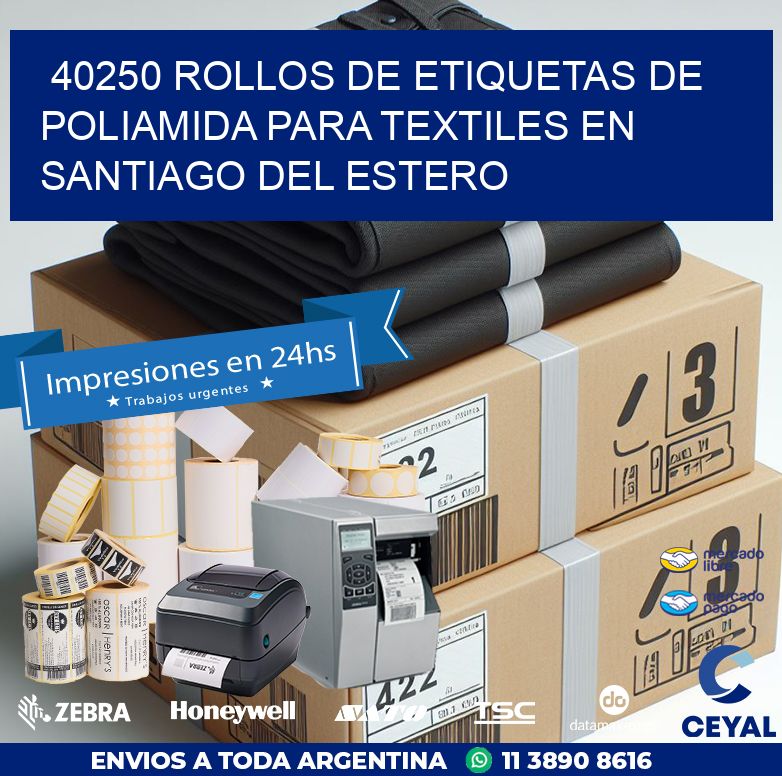 40250 ROLLOS DE ETIQUETAS DE POLIAMIDA PARA TEXTILES EN SANTIAGO DEL ESTERO