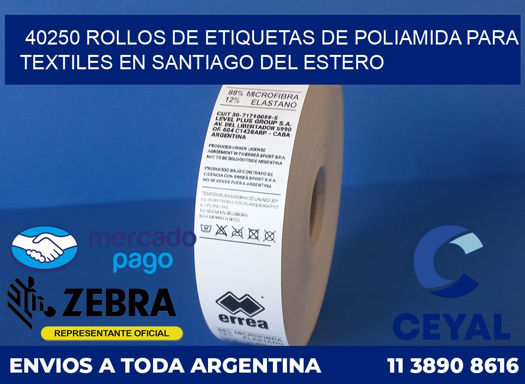 40250 ROLLOS DE ETIQUETAS DE POLIAMIDA PARA TEXTILES EN SANTIAGO DEL ESTERO