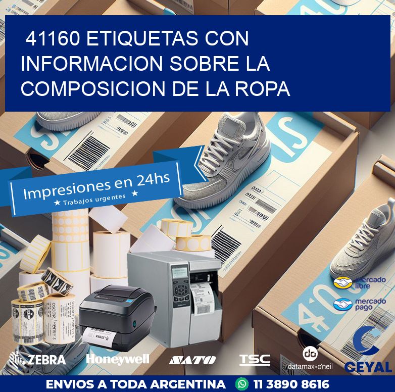 41160 ETIQUETAS CON INFORMACION SOBRE LA COMPOSICION DE LA ROPA