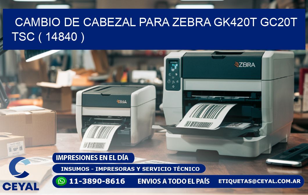 CAMBIO DE CABEZAL PARA ZEBRA GK420T GC20T TSC ( 14840 )