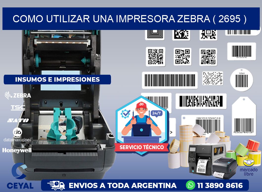 COMO UTILIZAR UNA IMPRESORA ZEBRA ( 2695 )