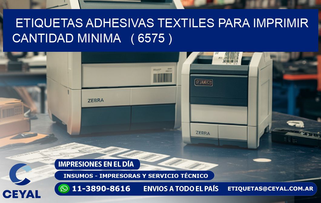 ETIQUETAS ADHESIVAS TEXTILES PARA IMPRIMIR CANTIDAD MINIMA   ( 6575 )