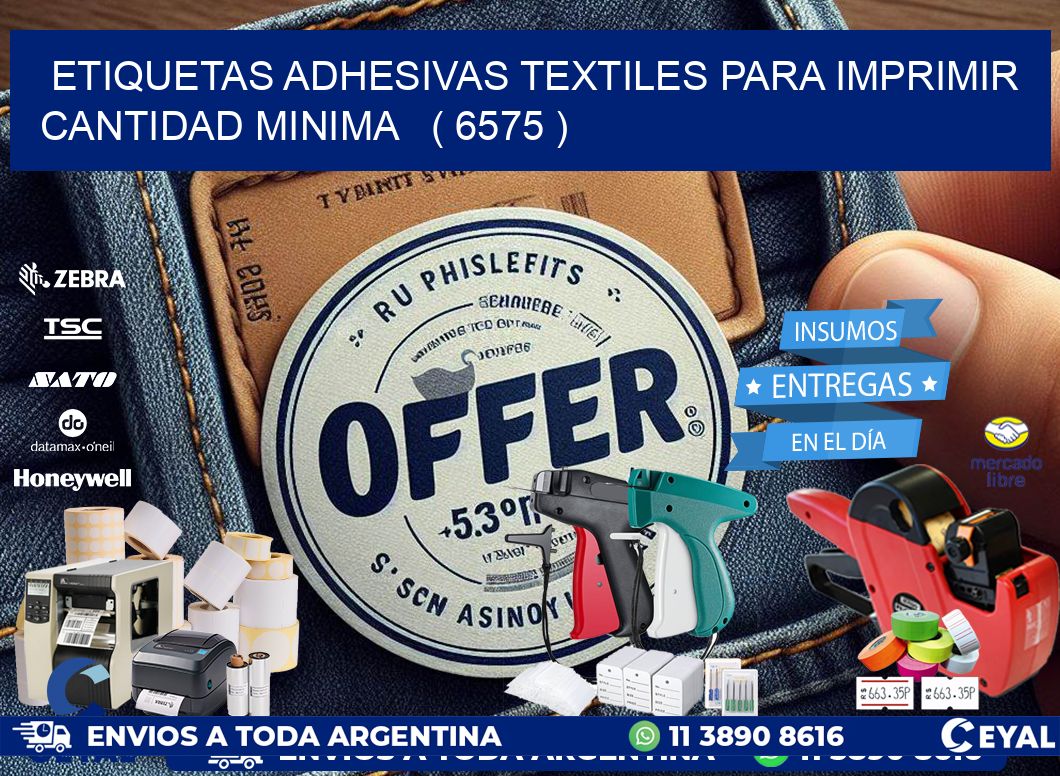 ETIQUETAS ADHESIVAS TEXTILES PARA IMPRIMIR CANTIDAD MINIMA   ( 6575 )