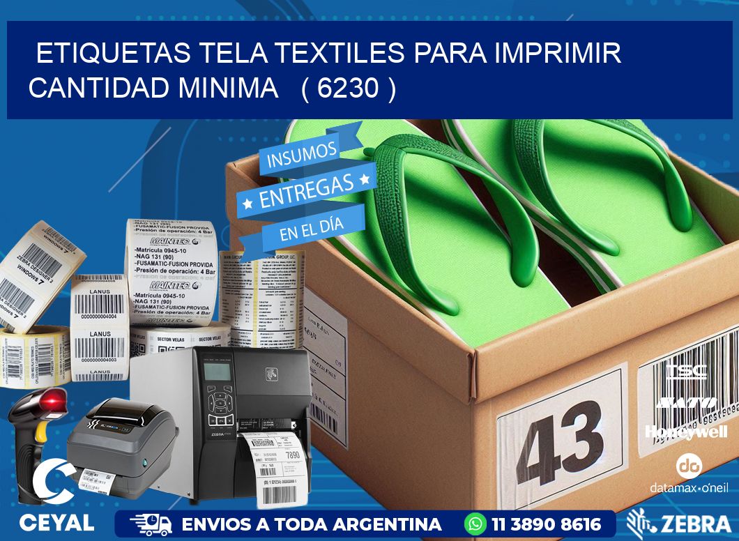 ETIQUETAS TELA TEXTILES PARA IMPRIMIR CANTIDAD MINIMA   ( 6230 )