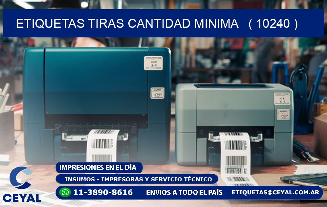 ETIQUETAS TIRAS CANTIDAD MINIMA   ( 10240 )