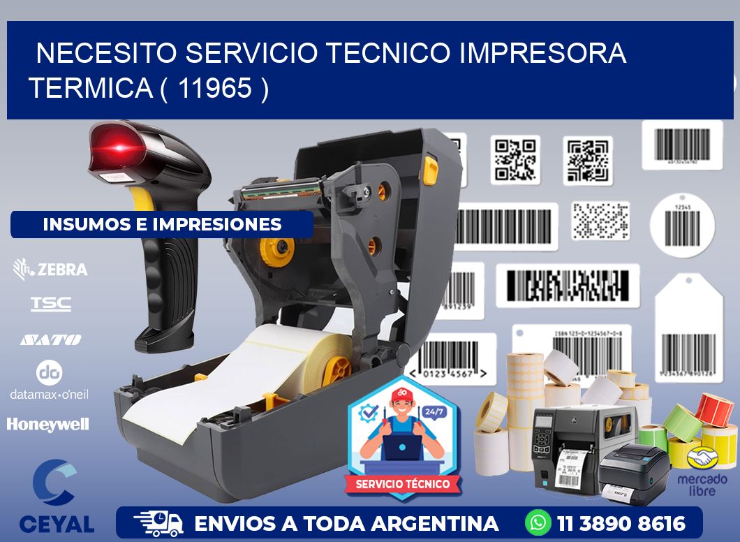 NECESITO SERVICIO TECNICO IMPRESORA TERMICA ( 11965 )