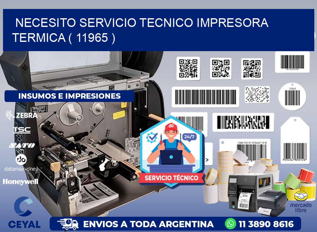 NECESITO SERVICIO TECNICO IMPRESORA TERMICA ( 11965 )