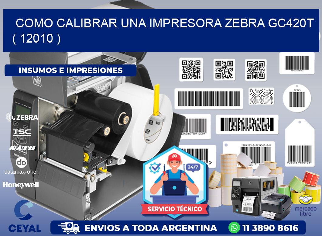 como calibrar una impresora zebra gc420t  ( 12010 )