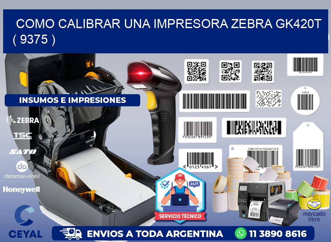 como calibrar una impresora zebra gk420t  ( 9375 )