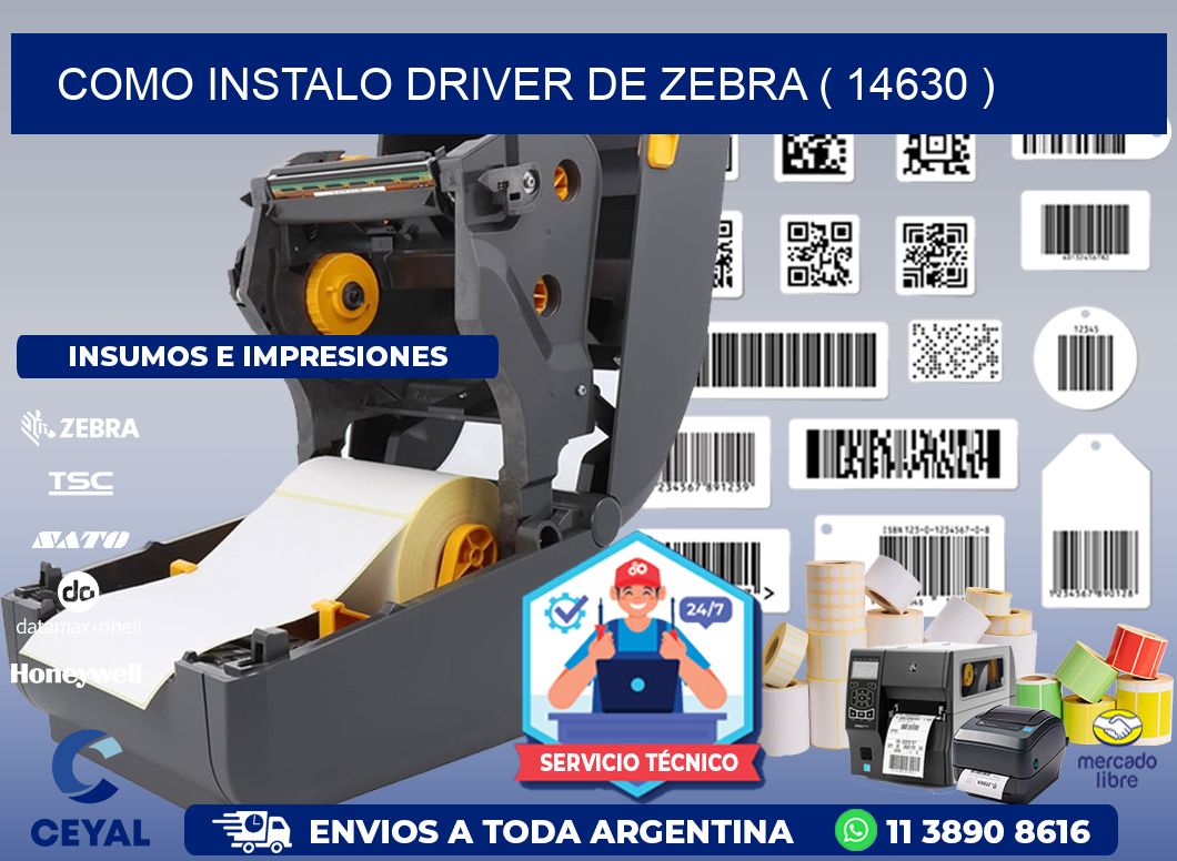 COMO INSTALO DRIVER DE ZEBRA ( 14630 )