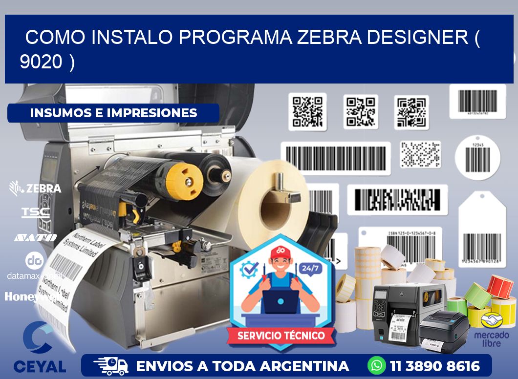 COMO INSTALO PROGRAMA ZEBRA DESIGNER ( 9020 )