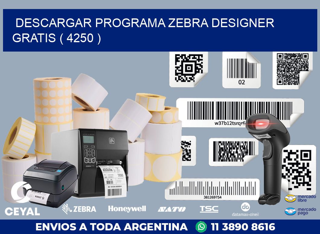 DESCARGAR PROGRAMA ZEBRA DESIGNER GRATIS ( 4250 )