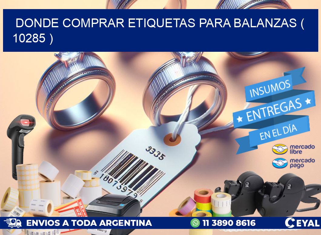 DONDE COMPRAR ETIQUETAS PARA BALANZAS ( 10285 )