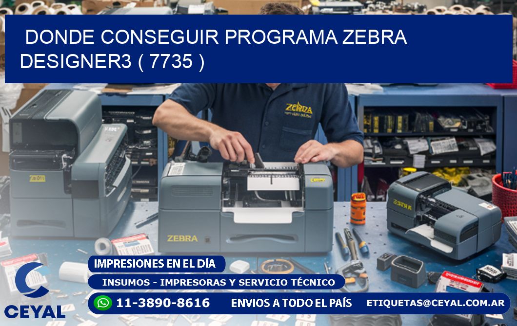 DONDE CONSEGUIR PROGRAMA ZEBRA DESIGNER3 ( 7735 )