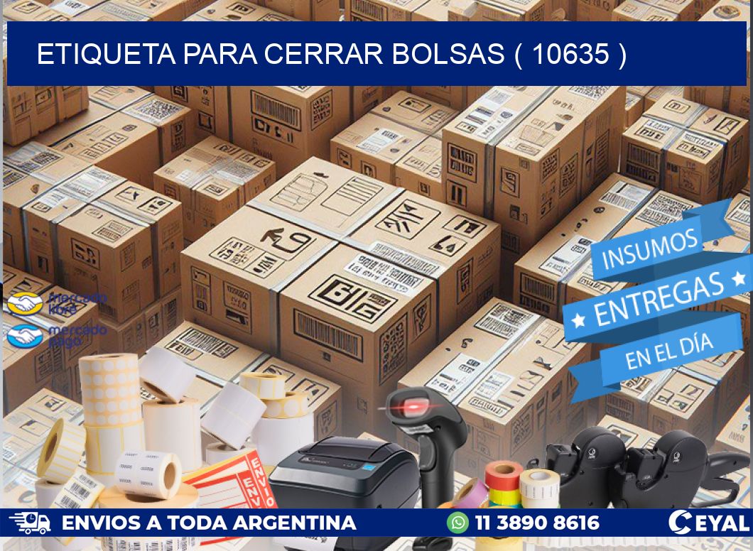 ETIQUETA PARA CERRAR BOLSAS ( 10635 )