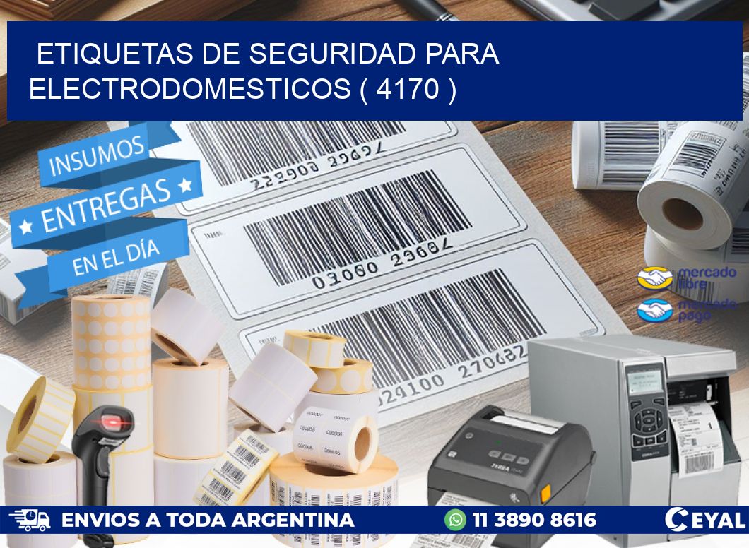 ETIQUETAS DE SEGURIDAD PARA ELECTRODOMESTICOS ( 4170 )