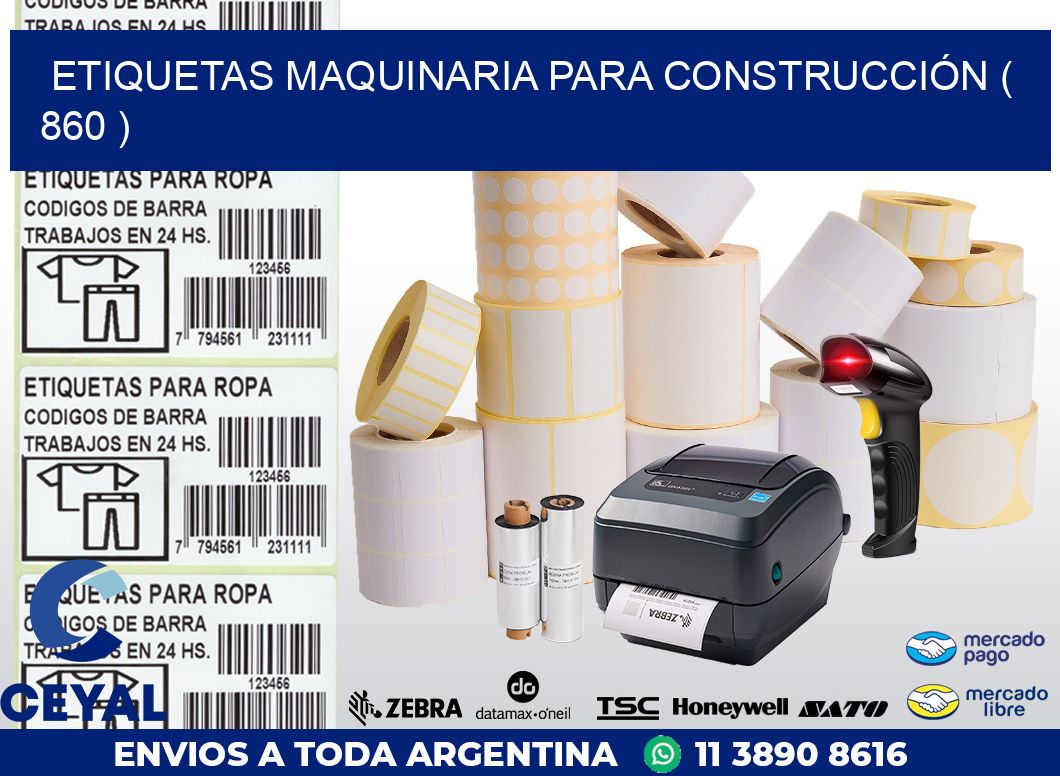 ETIQUETAS MAQUINARIA PARA CONSTRUCCIÓN ( 860 )