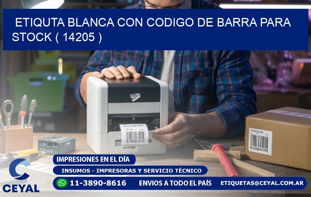 ETIQUTA BLANCA CON CODIGO DE BARRA PARA STOCK ( 14205 )