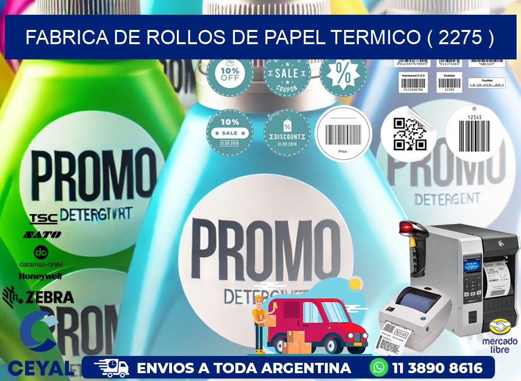 FABRICA DE ROLLOS DE PAPEL TERMICO ( 2275 )