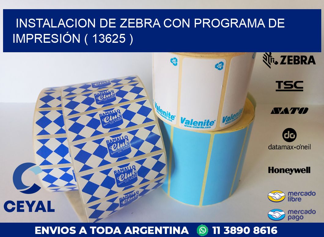 INSTALACION DE ZEBRA CON PROGRAMA DE IMPRESIÓN ( 13625 )