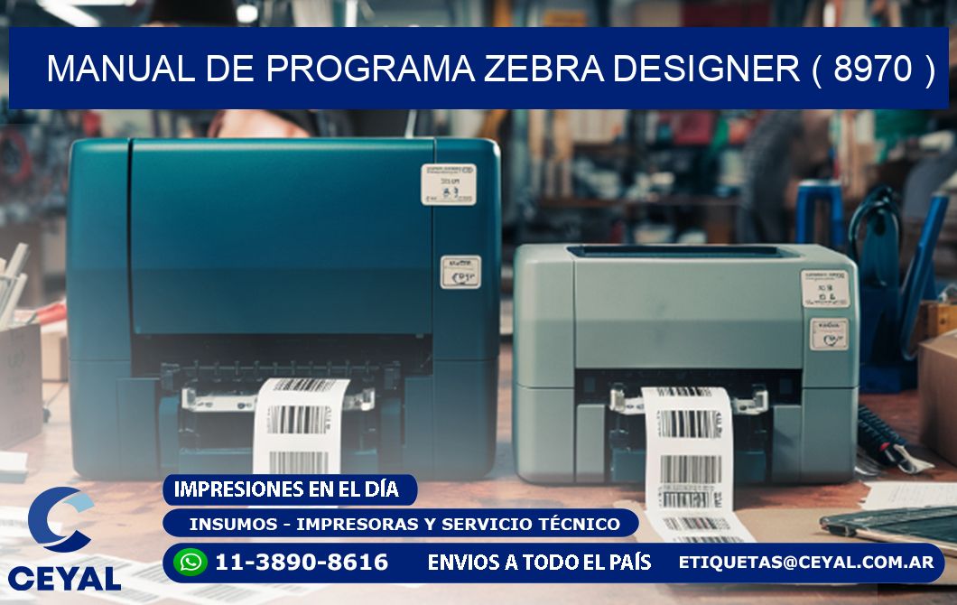 MANUAL DE PROGRAMA ZEBRA DESIGNER ( 8970 )