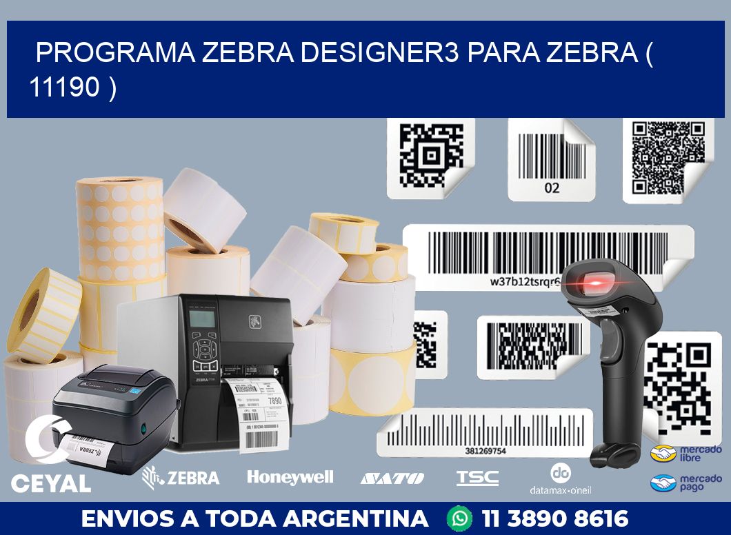 PROGRAMA ZEBRA DESIGNER3 PARA ZEBRA ( 11190 )