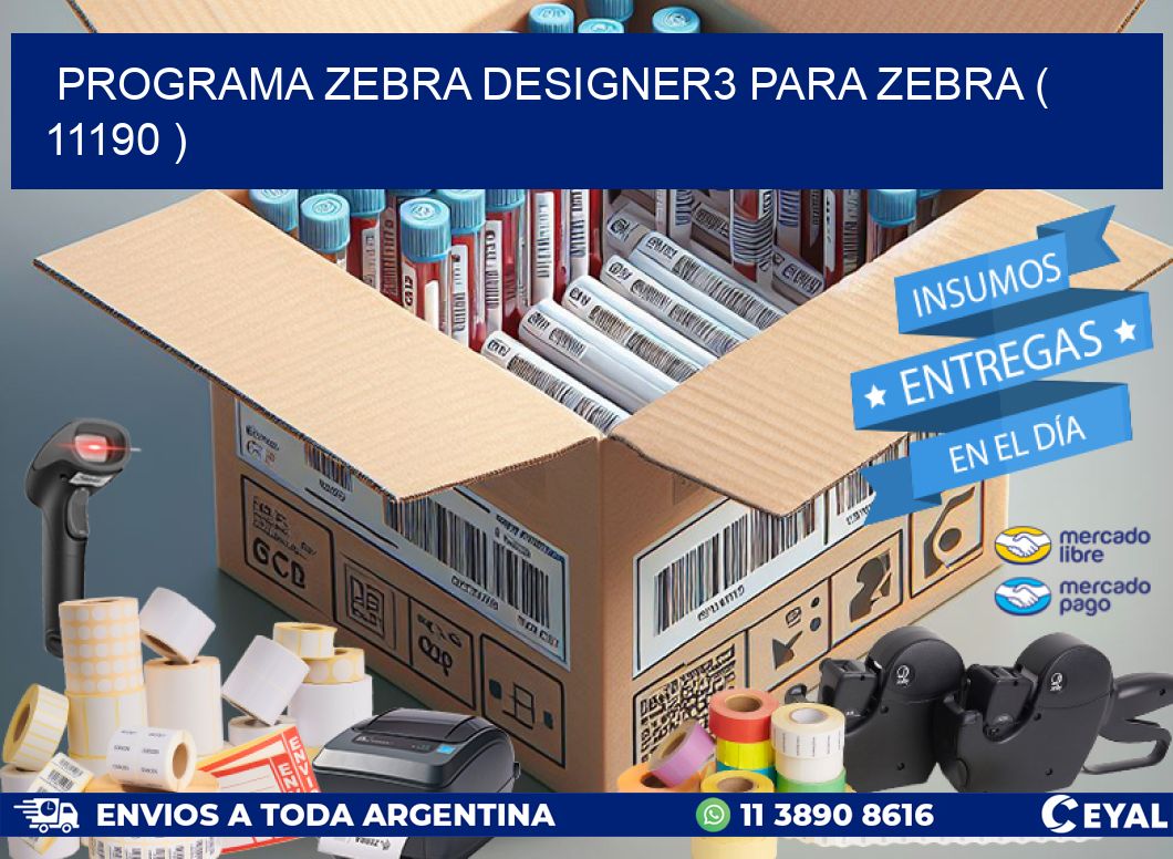 PROGRAMA ZEBRA DESIGNER3 PARA ZEBRA ( 11190 )