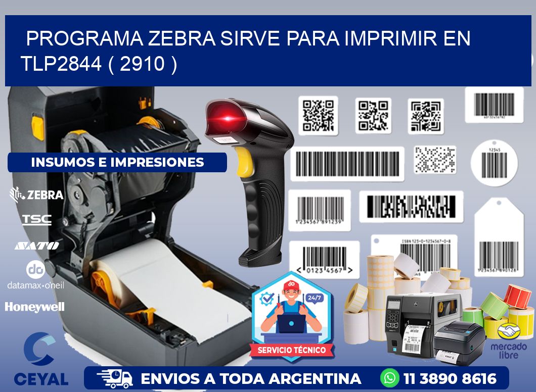 PROGRAMA ZEBRA SIRVE PARA IMPRIMIR EN TLP2844 ( 2910 )