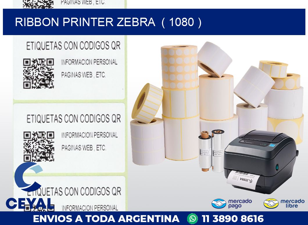 RIBBON PRINTER ZEBRA  ( 1080 )