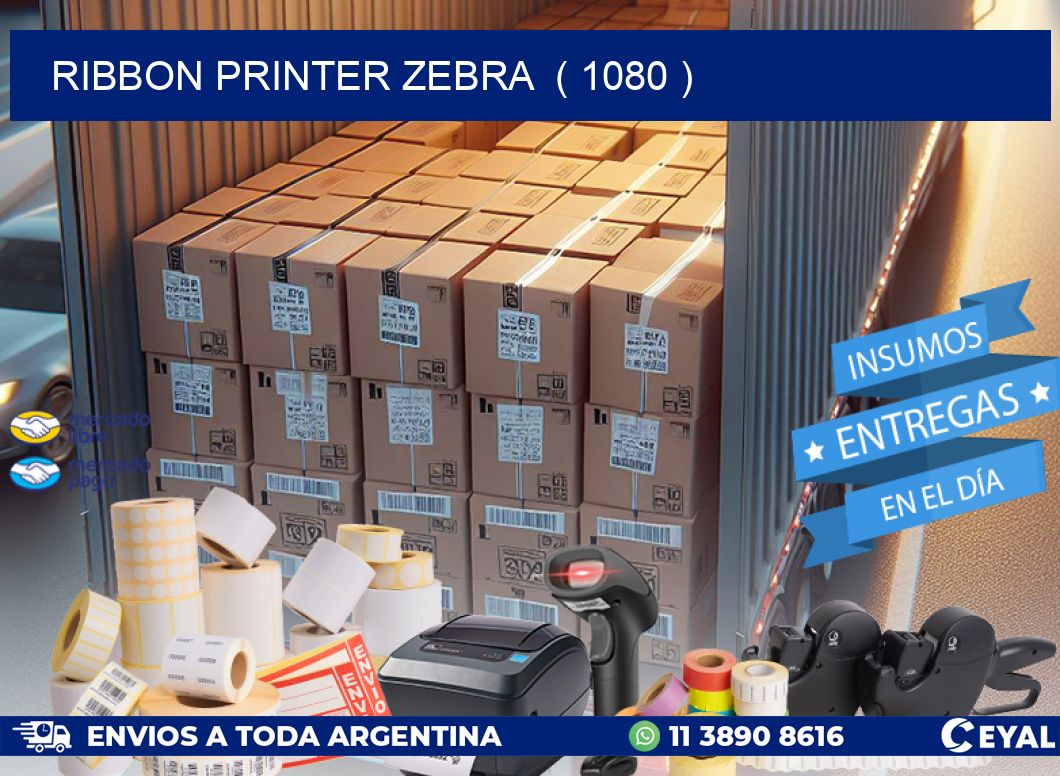 RIBBON PRINTER ZEBRA  ( 1080 )