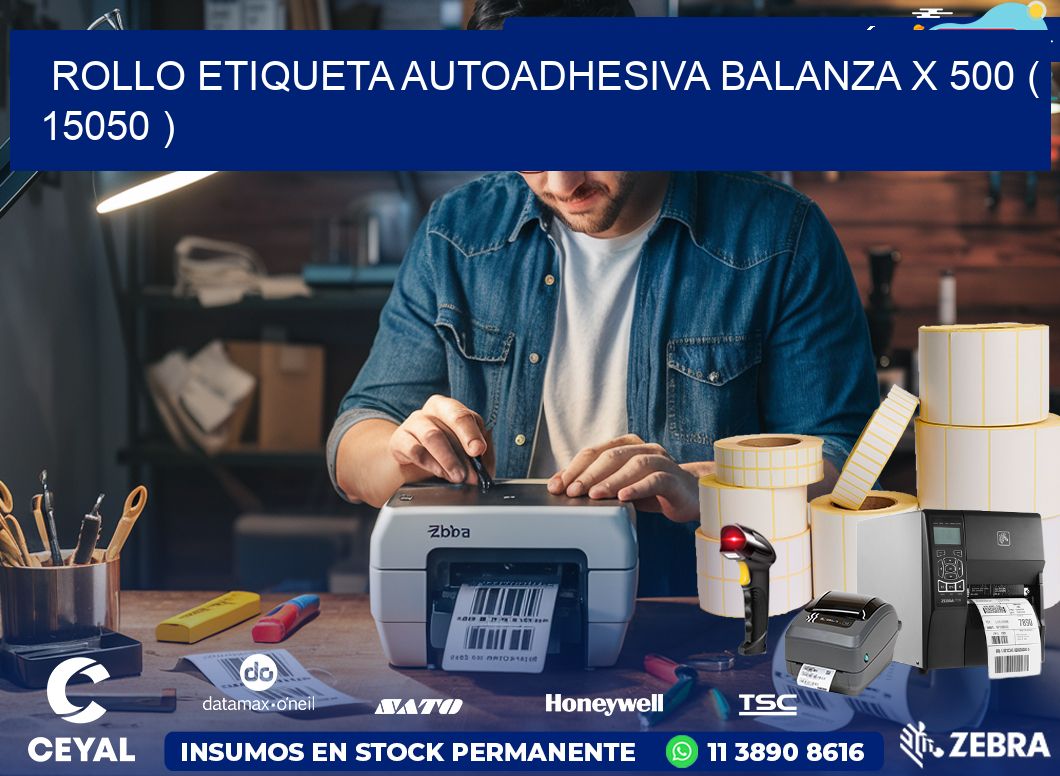 ROLLO ETIQUETA AUTOADHESIVA BALANZA X 500 ( 15050 )