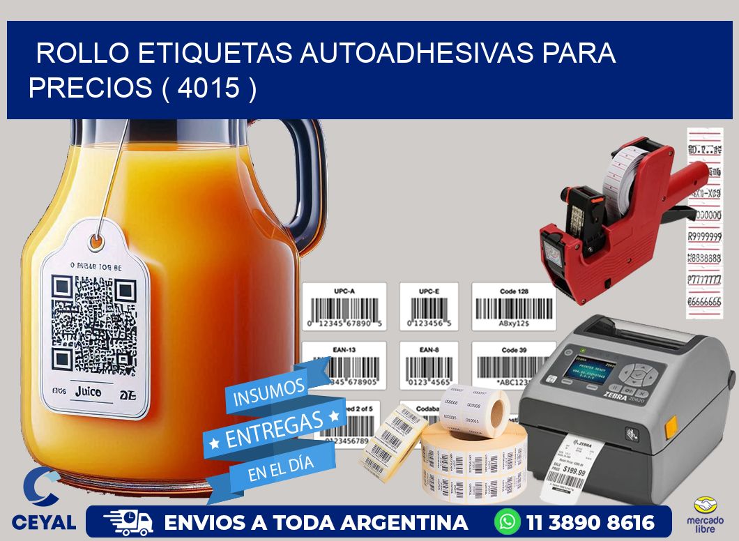 ROLLO ETIQUETAS AUTOADHESIVAS PARA PRECIOS ( 4015 )