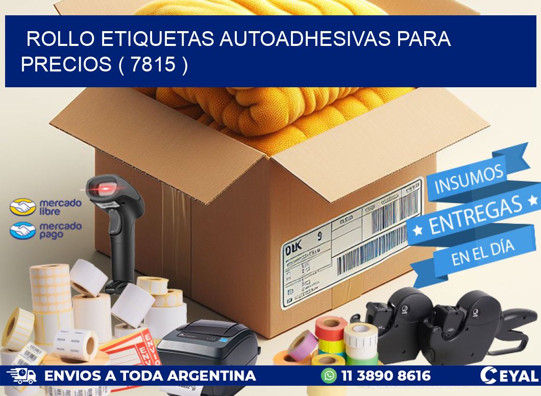 ROLLO ETIQUETAS AUTOADHESIVAS PARA PRECIOS ( 7815 )