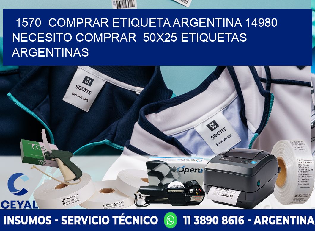 1570  COMPRAR ETIQUETA ARGENTINA 14980 NECESITO COMPRAR  50X25 ETIQUETAS ARGENTINAS