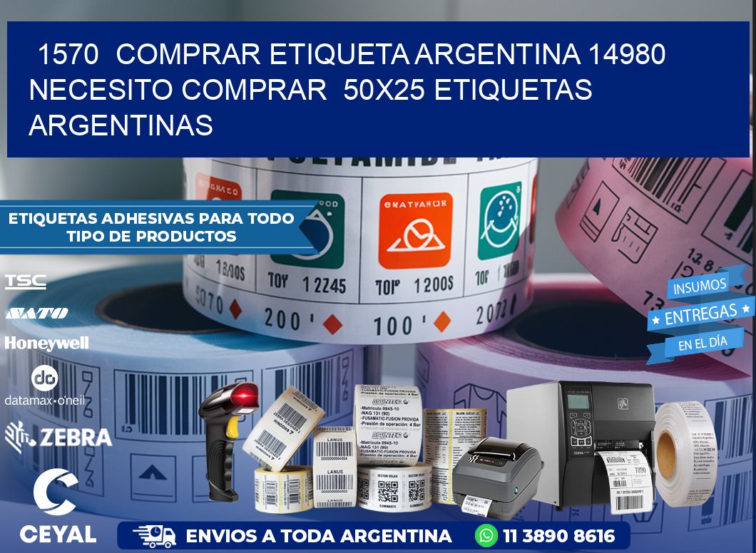 1570  COMPRAR ETIQUETA ARGENTINA 14980 NECESITO COMPRAR  50X25 ETIQUETAS ARGENTINAS