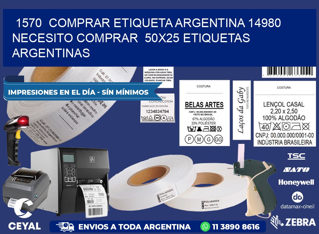 1570  COMPRAR ETIQUETA ARGENTINA 14980 NECESITO COMPRAR  50X25 ETIQUETAS ARGENTINAS