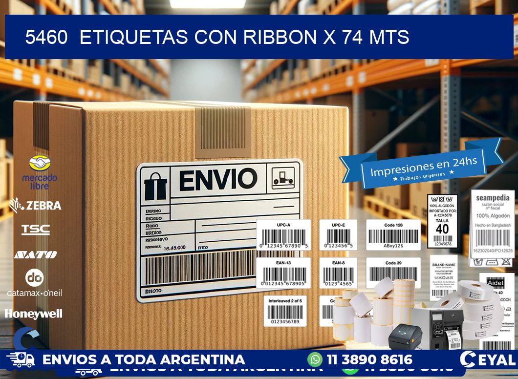 5460  ETIQUETAS CON RIBBON X 74 MTS