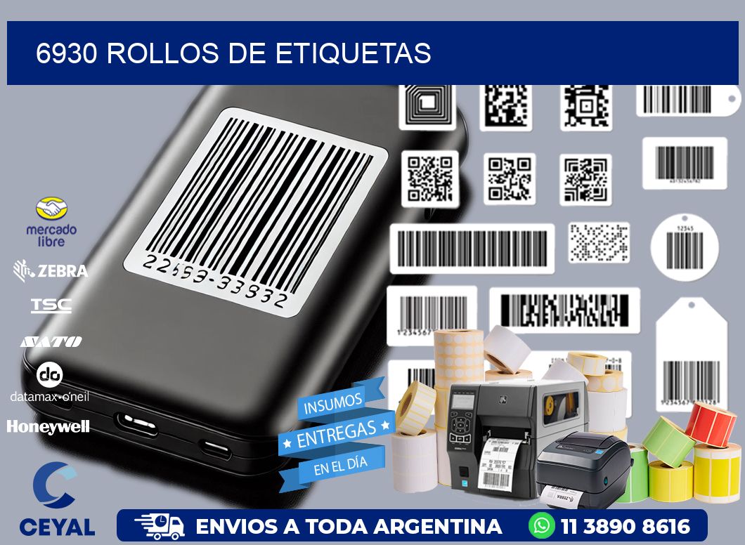 6930 ROLLOS DE ETIQUETAS