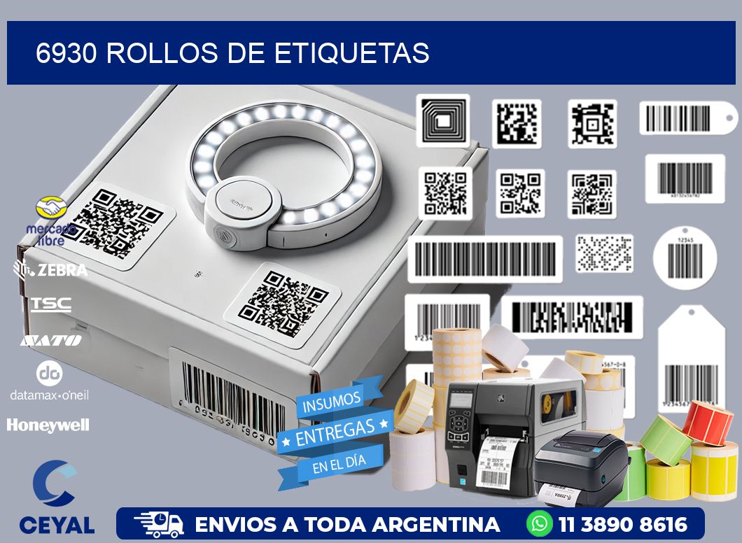 6930 ROLLOS DE ETIQUETAS