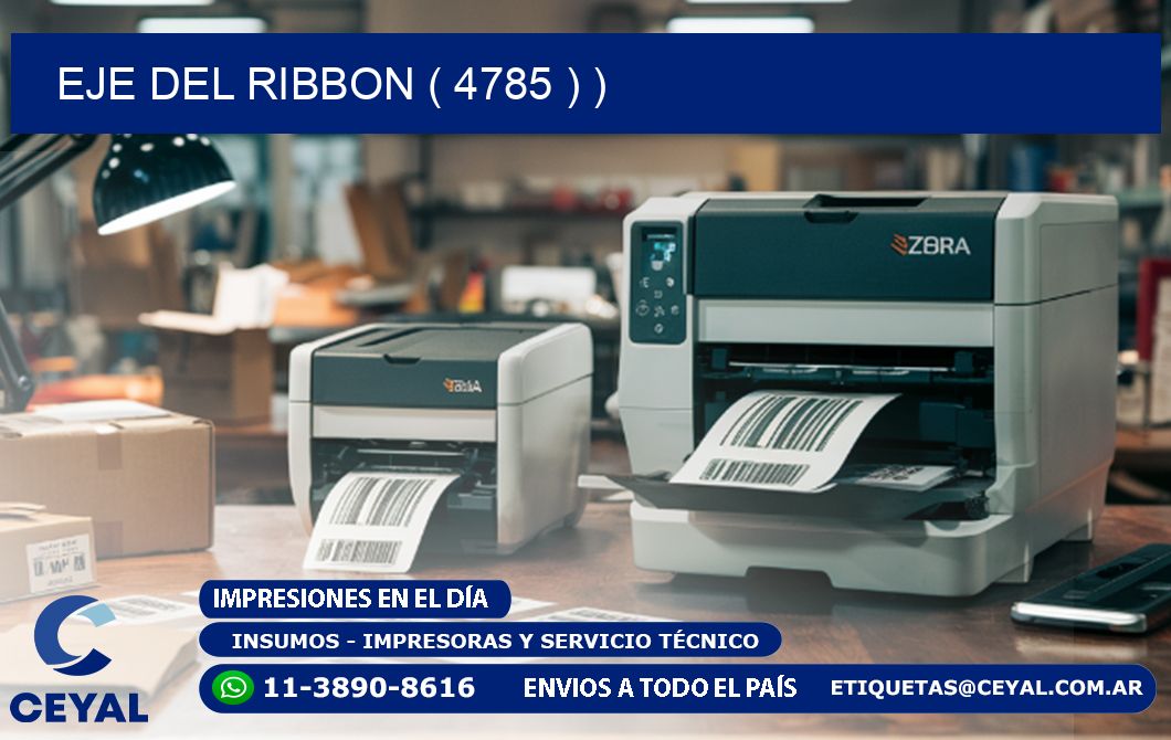 EJE DEL RIBBON ( 4785 ) )