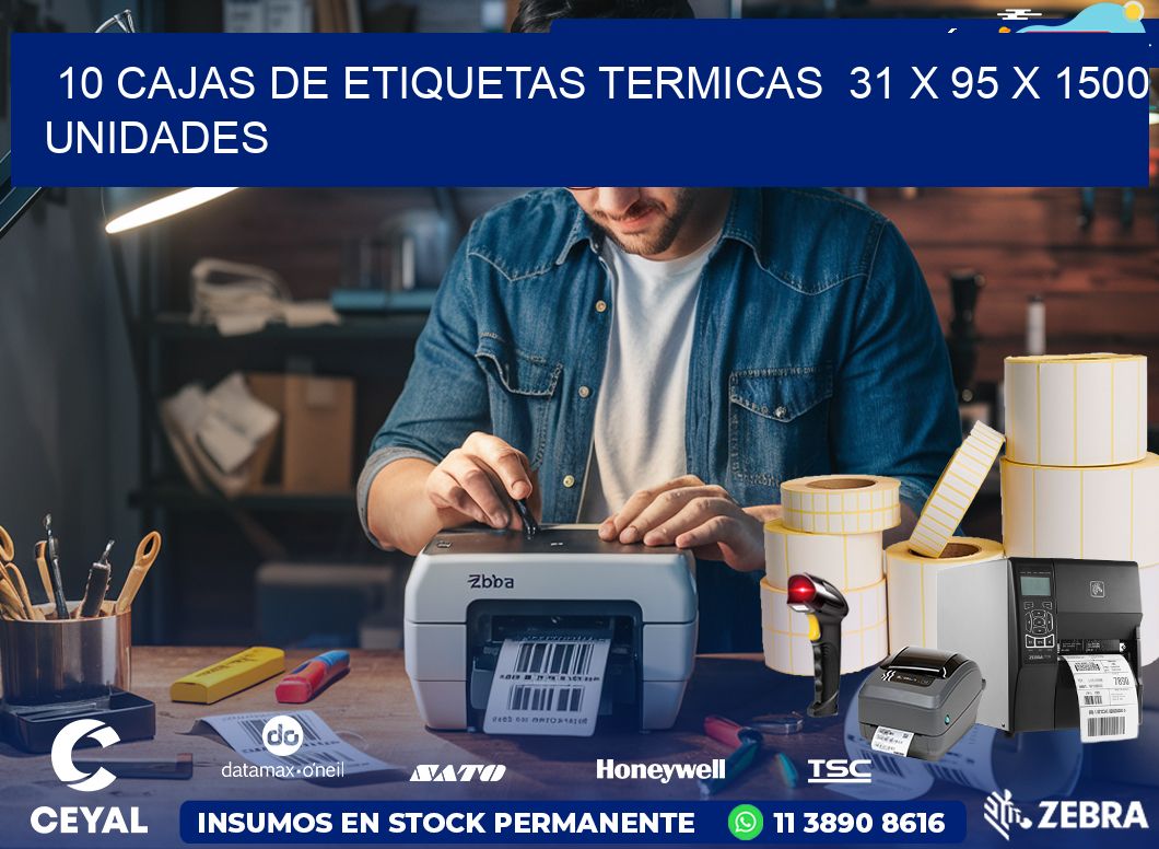 10 CAJAS DE ETIQUETAS TERMICAS  31 x 95 X 1500 UNIDADES