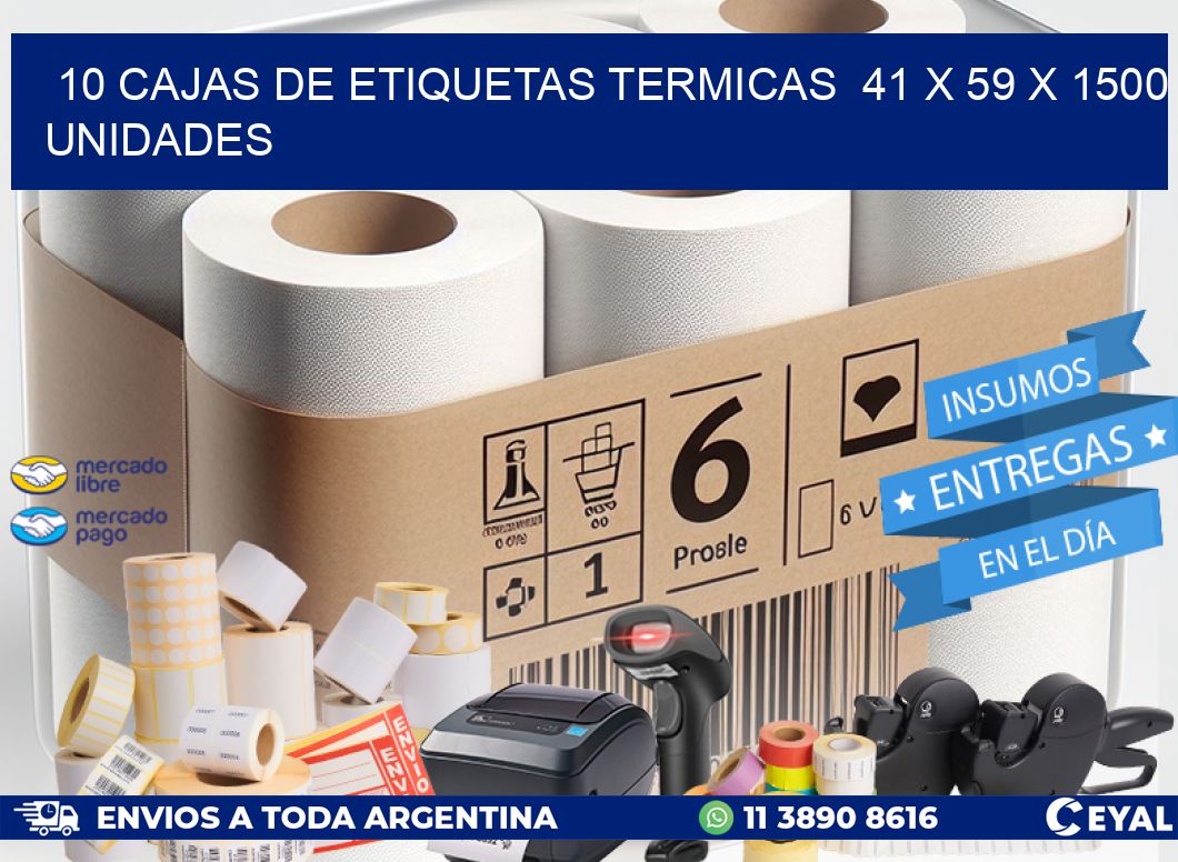 10 CAJAS DE ETIQUETAS TERMICAS  41 x 59 X 1500 UNIDADES