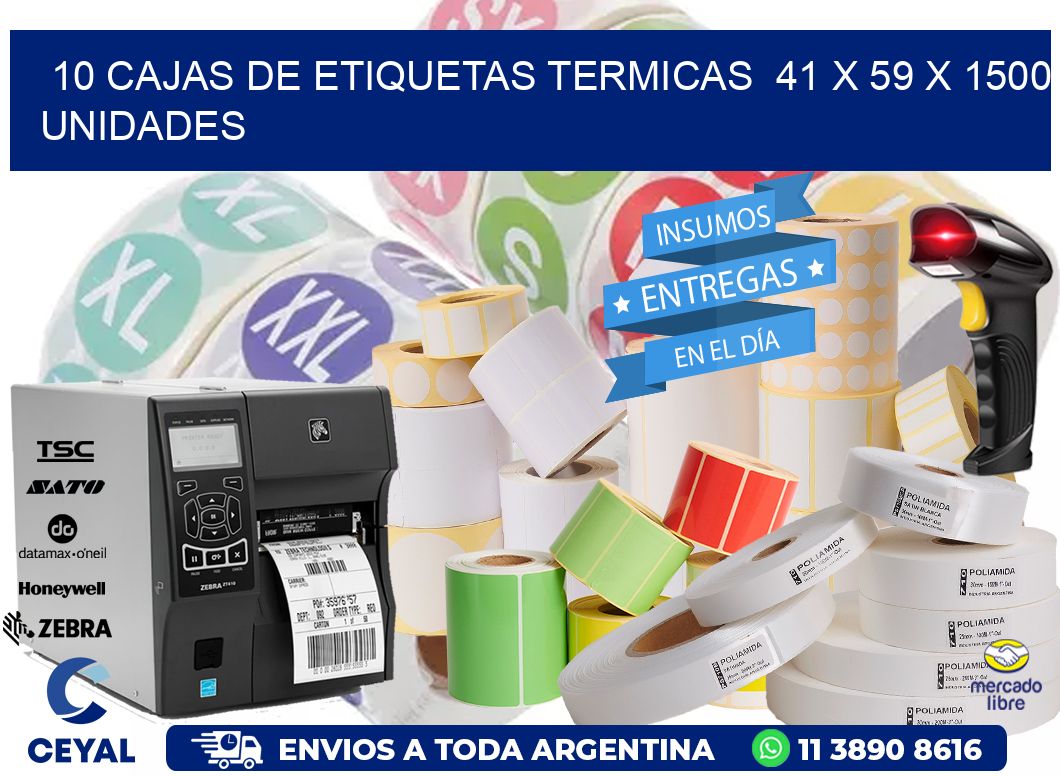 10 CAJAS DE ETIQUETAS TERMICAS  41 x 59 X 1500 UNIDADES