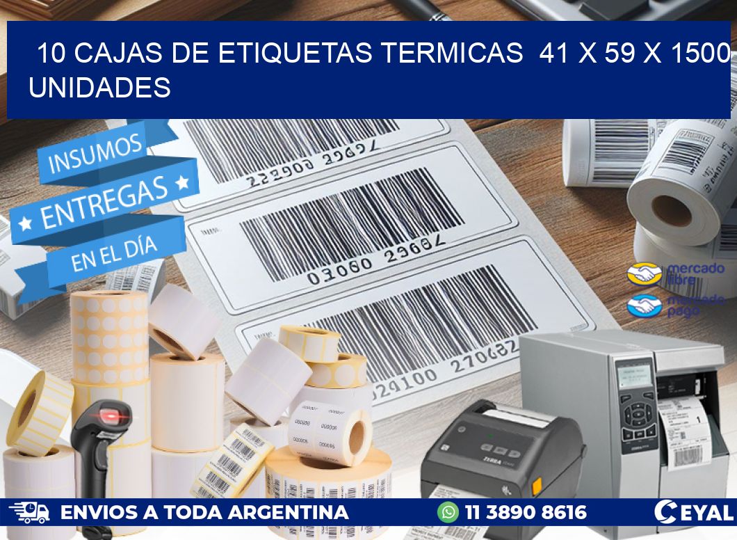 10 CAJAS DE ETIQUETAS TERMICAS  41 x 59 X 1500 UNIDADES